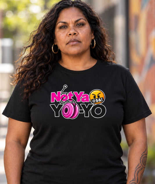 NOT YOUR 🤬 YO-YO! ✊🏽
